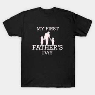 My first father’s day T-Shirt